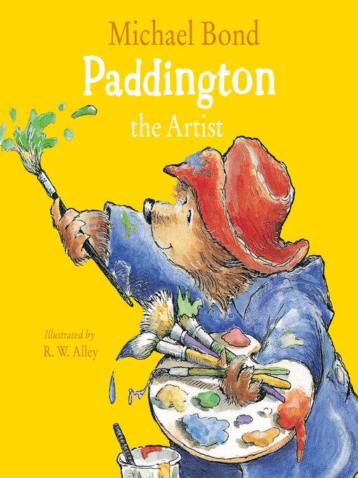Title details for Paddington the Artist (Read Aloud) by Michael Bond - Available